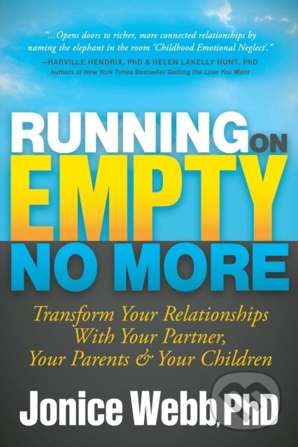 Running on Empty No More (Transform Your Relationships With Your Partner, Your Parents and  Your Children) - kniha z kategorie Zdraví a životní styl
