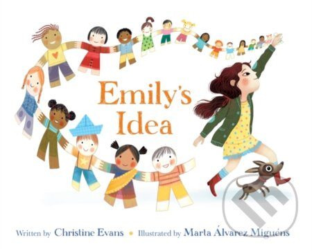 Emily's Idea - Christine Evans, Marta Alvarez Miguens - kniha z kategorie Pro děti