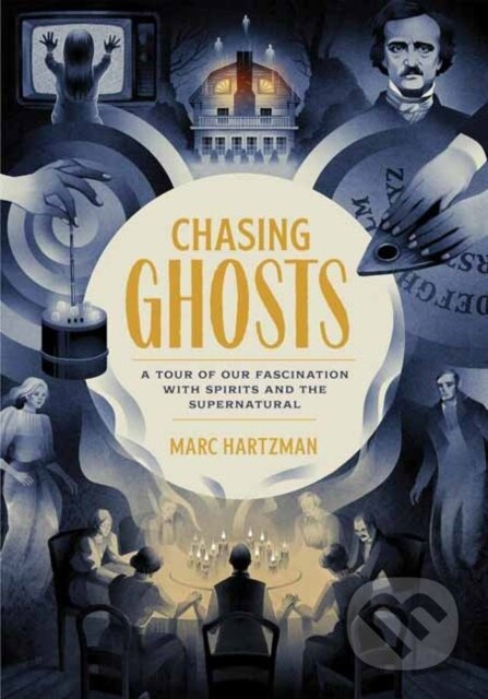 Chasing Ghosts (A Tour of Our Fascination with Spirits and the Supernatural) - kniha z kategorie Zdraví a životní styl