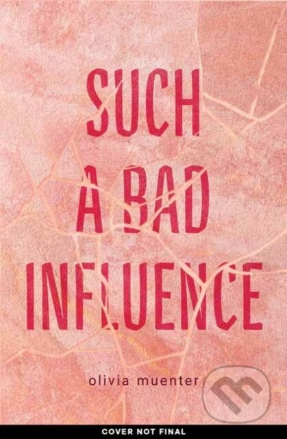 Such a Bad Influence - Olivia Muenter - kniha z kategorie Thrillery