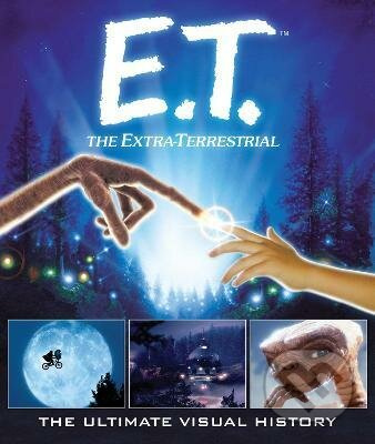 E.T.: the Extra Terrestrial: The Ultimate Visual History - kniha z kategorie Film