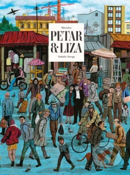 Petar & Liza - Miroslav Sekulic-Struja - kniha z kategorie Komiksy