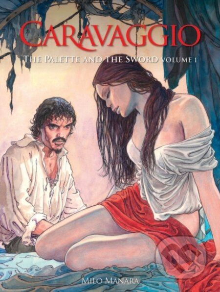 Caravaggio: The Palette and the Sword Book 1 - Milo Manara - kniha z kategorie Komiksy