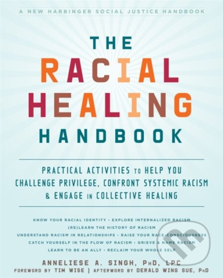 The Racial Healing Handbook (Practical Activities to Help You Challenge Privilege, Confront Systemic Racism, and Engage in Collective Healing) -…