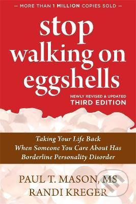 Stop Walking on Eggshells (Taking Your Life Back When Someone You Care About Has Borderline Personality Disorder) - kniha z kategorie Humanitní a…
