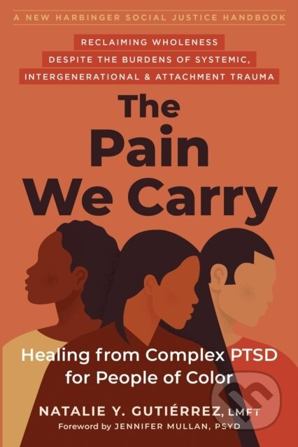 The Pain We Carry (Healing from Complex PTSD for People of Color) - kniha z kategorie Zdraví a životní styl