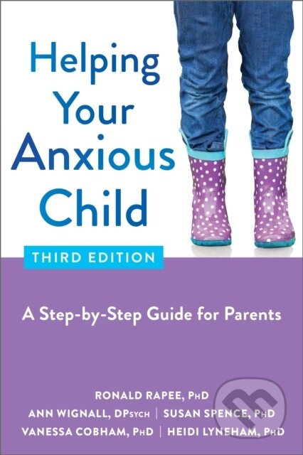 Helping Your Anxious Child (A Step-by-Step Guide for Parents) - kniha z kategorie Zdraví a životní styl