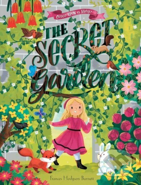 Once Upon a Story: The Secret Garden - Frances Hodgson Burnett - kniha z kategorie Pro děti