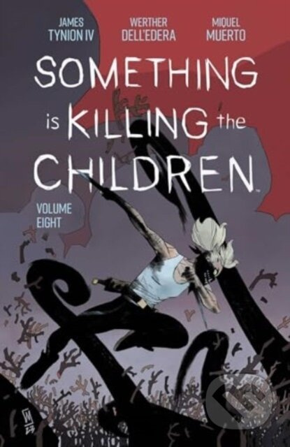 Something is Killing the Children Vol. 8 - James Tynion IV - kniha z kategorie Komiksy