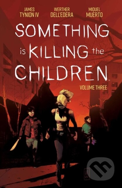 Something is Killing the Children Vol. 3 - James Tynion IV - kniha z kategorie Komiksy