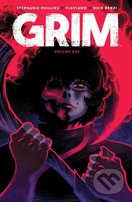 Grim 1: Don't Fear the Reaper - Stephanie Phillips, Flaviano (Ilustrátor) - kniha z kategorie Komiksy