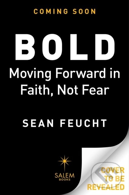 Bold (Moving Forward in Faith, Not Fear) - Sean Feucht - kniha z kategorie Filozofie