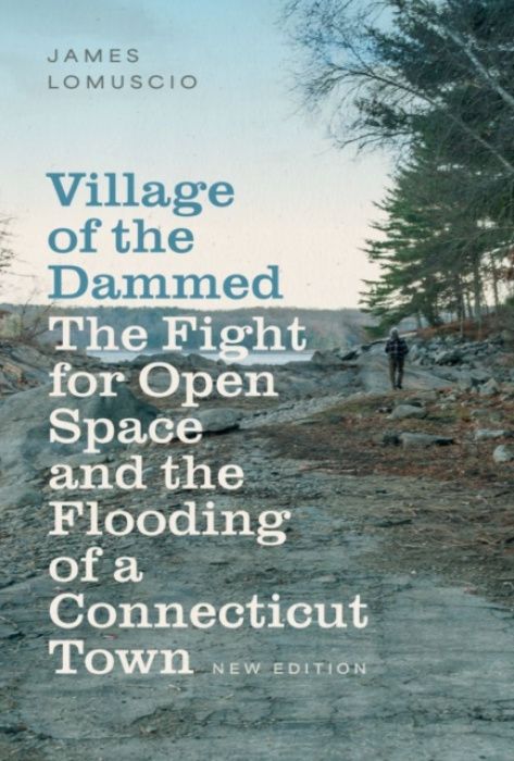 Brandeis University Press Village of the Dammed - Lomuscio, James
