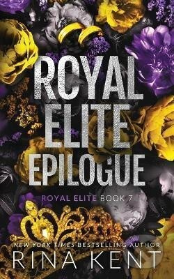 Royal Elite Epilogue - Rina Kent