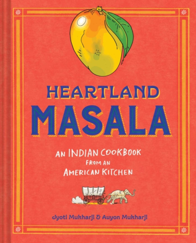 The Collective Book Studio Heartland Masala - Mukharji, Jyoti a Mukharji, Auyon