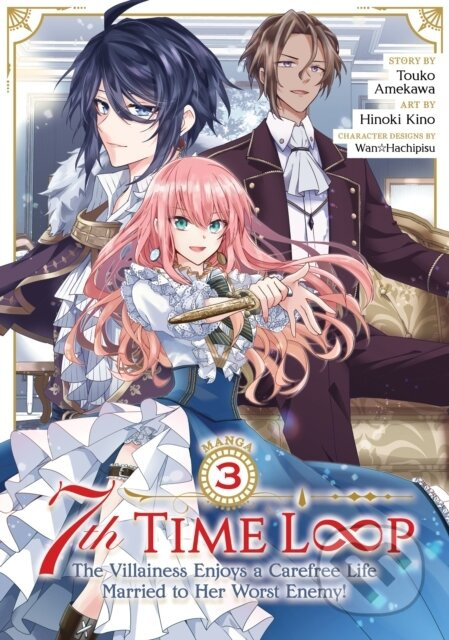 7th Time Loop: The Villainess Enjoys a Carefree Life Married to Her Worst Enemy! (Manga) Vol. 3 - kniha z kategorie Komiksy