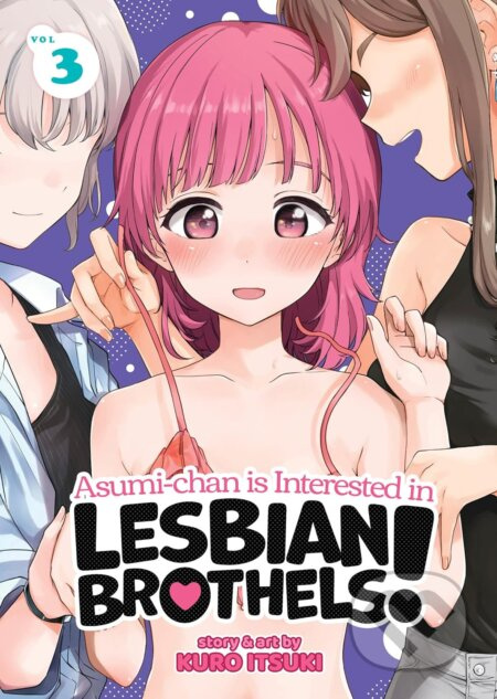 Asumi-chan is Interested in Lesbian Brothels! 3 - Kuro Itsuki - kniha z kategorie Komiksy