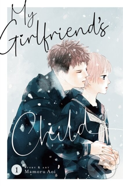 My Girlfriend's Child Vol. 1 - Mamoru Aoi - kniha z kategorie Komiksy