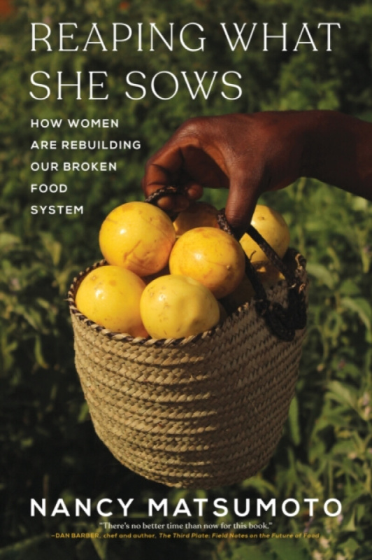 Melville House Publishing Reaping What She Sows - Matsumoto, Nancy