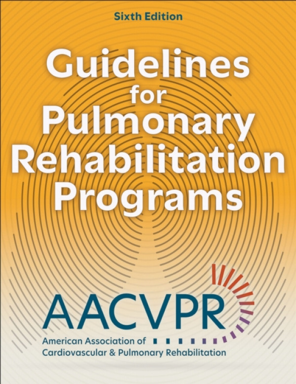 Human Kinetics Publishers Guidelines for Pulmonary Rehabilitation Programs