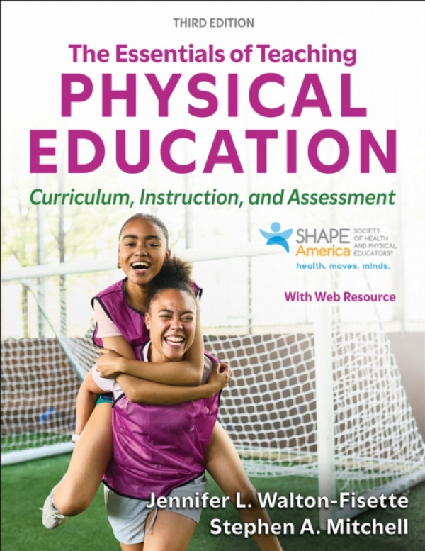 Human Kinetics Publishers Essentials of Teaching Physical Education - Walton-Fisette, Jennifer a Mitchell, Stephen A.