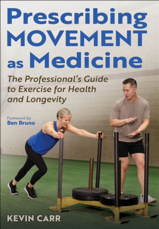 Human Kinetics Publishers Prescribing Movement as Medicine - Carr, Kevin