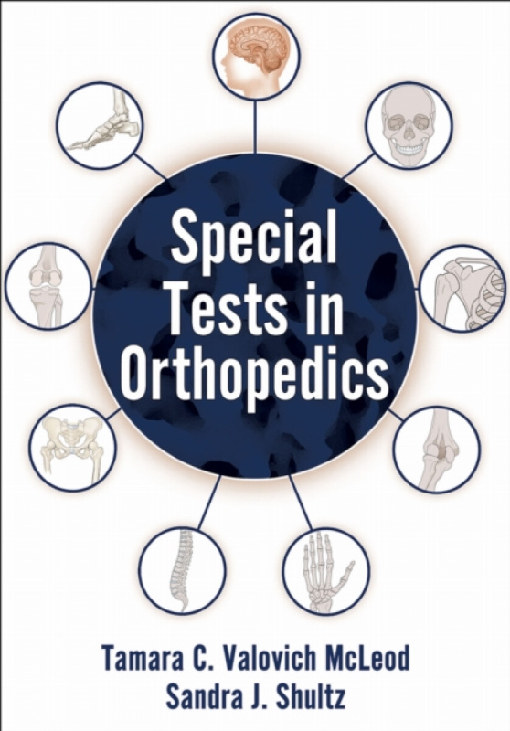 Human Kinetics Publishers Special Tests in Orthopedics - Valovich McLeod, Tamara C. a Shultz, Sandra J.