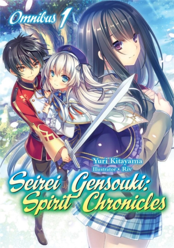 Seirei Gensouki: Spirit Chronicles: Omnibus 1 (Light Novel) - Yuri Kitayama