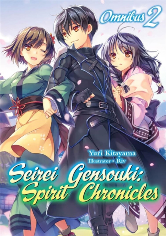 Seirei Gensouki: Spirit Chronicles: Omnibus 2 (Light Novel) - Yuri Kitayama