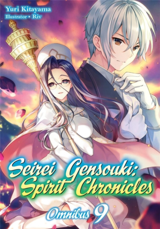 Seirei Gensouki: Spirit Chronicles: Omnibus 9 (Light Novel) - Yuri Kitayama