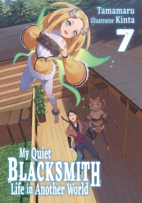 My Quiet Blacksmith Life in Another World: Volume 7 (Light Novel) - Kinta, Tamamaru, Linda Liu