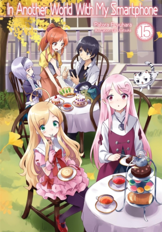 In Another World With My Smartphone: Volume 15 (Light Novel) - Patora Fuyuhara