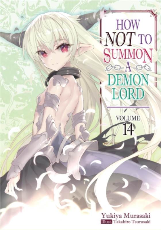 How NOT to Summon a Demon Lord: Volume 14 (Light Novel) - Yukiya Murasaki