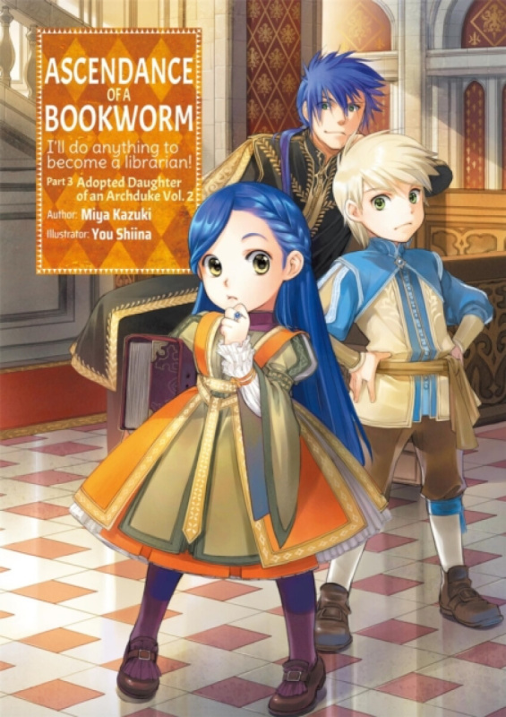 Ascendance of a Bookworm: Part 3 Volume 2 (Light Novel) - Miya Kazuki