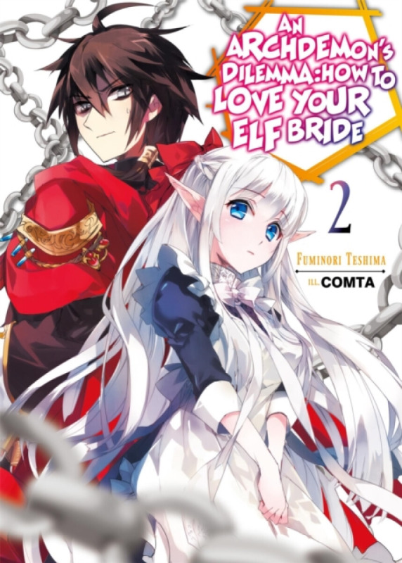 An Archdemon's Dilemma: How to Love Your Elf Bride: Volume 2 (Light Novel) - Fuminori Teshima