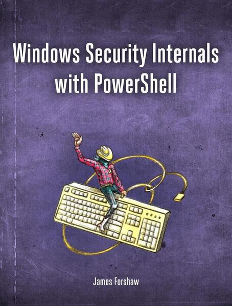 Windows Security Internals, A Deep Dive into Windows Authentication, Authorization, and Auditing No Starch Press,US