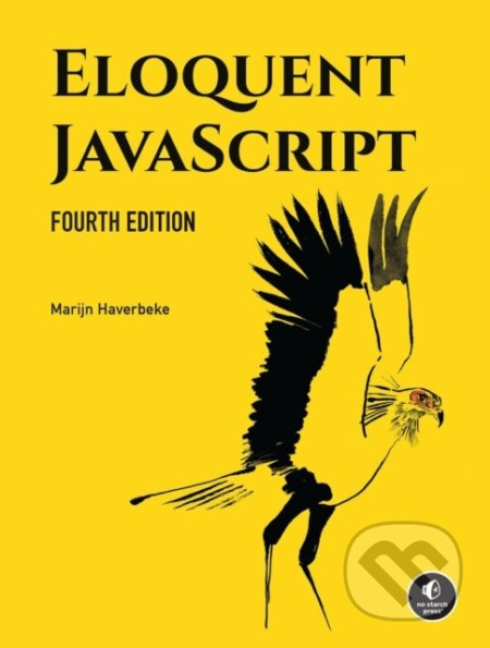 Eloquent JavaScript, 4th Edition (A Modern Introduction to Programming) - kniha z kategorie Počítače a internet