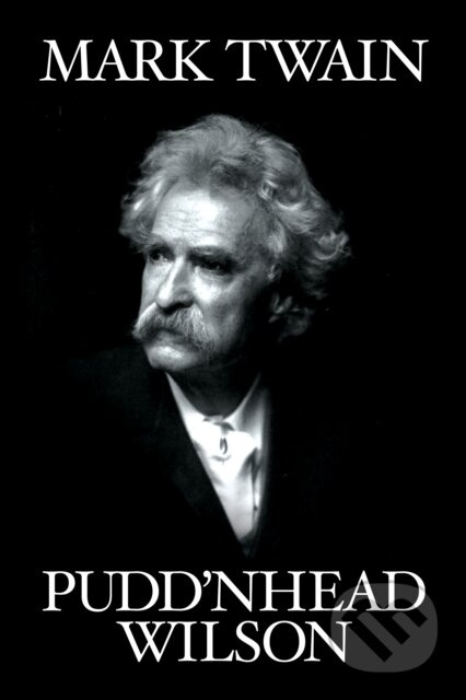 Pudd'nhead Wilson - Mark Twain - kniha z kategorie Společenská beletrie