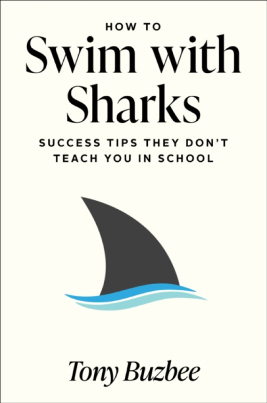 G&D Media How to Swim with Sharks - Buzbee, Tony