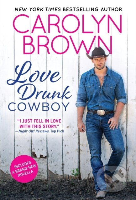 Love Drunk Cowboy - Carolyn Brown - kniha z kategorie Romantika