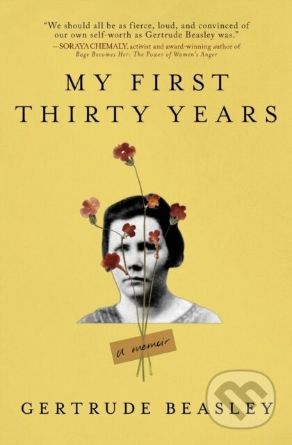 My First Thirty Years (A Memoir) - Gertrude Beasley, Marie Bennett - kniha z kategorie Životopisy, reportáže a myšlenky