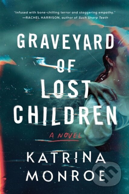 Graveyard of Lost Children - Katrina Monroe - kniha z kategorie Thrillery