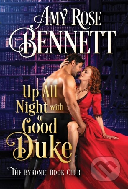 Up All Night with a Good Duke - Amy Rose Bennett - kniha z kategorie Romantika