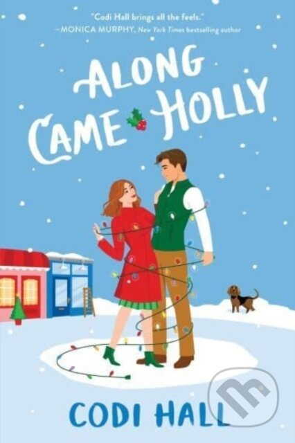 Along Came Holly - Codi Hall - kniha z kategorie Romantika