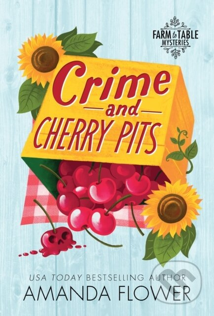 Crime and Cherry Pits - Amanda Flower - kniha z kategorie Detektivky
