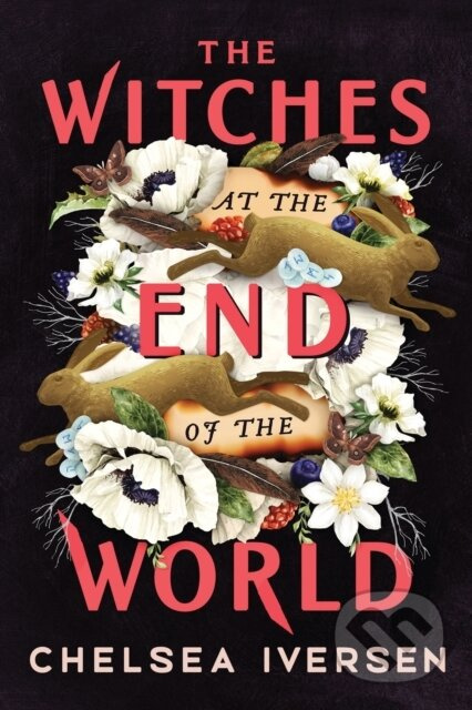 The Witches at the End of the World - Chelsea Iversen - kniha z kategorie Fantasy