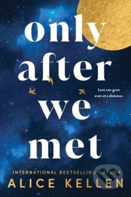 Only After We Met - Alice Kellen - kniha z kategorie Romantická