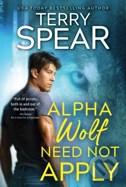 Alpha Wolf Need Not Apply - Spear Terry - kniha z kategorie Romantika