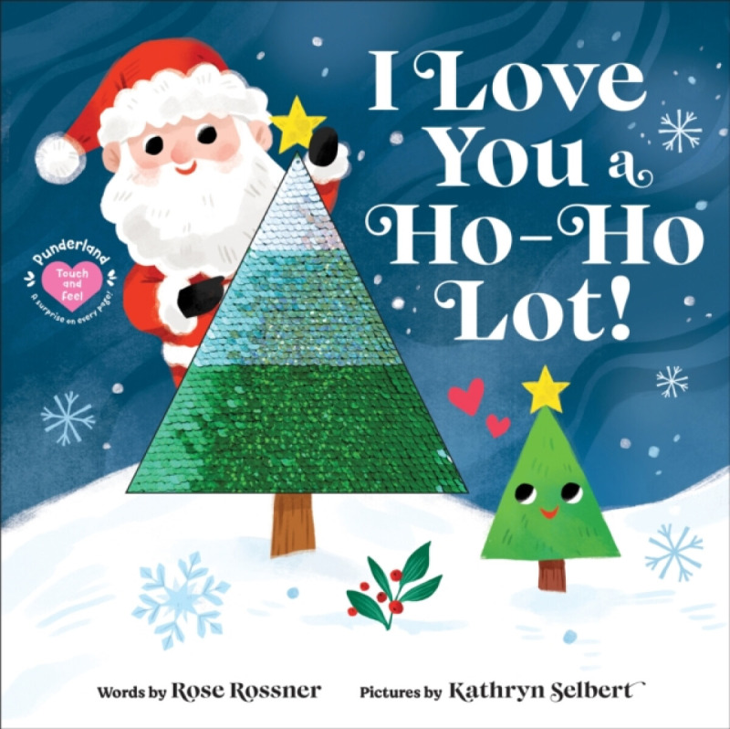I Love You a Ho-Ho Lot! - Rose Rossner