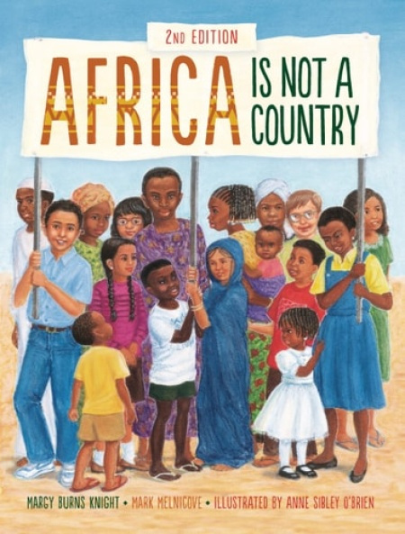 Africa Is Not a Country, 2nd Edition - Margy Burns Knight, Mark Melnicove - kniha z kategorie Pro děti
